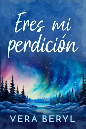 Eres mi perdición de Vera Beryl