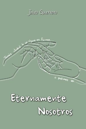 Eternamente Nosotros de Jairo Guerrero