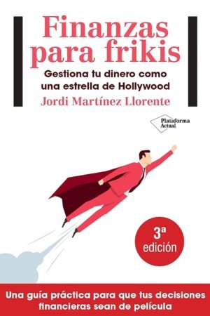 Finanzas para Frikis de Jordi Martínez Llorente