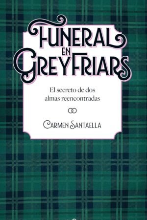 Funeral en Greyfriars de Carmen Santaella