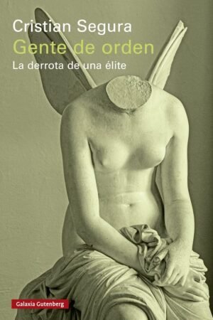 Gente de orden de Cristian Segura