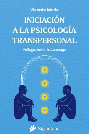 Iniciación a la psicologóa transpersonal de Vicente Merlo