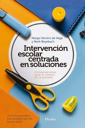 Intervención escolar centrada en soluciones de Marga Herrero de Vega