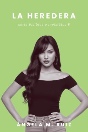 La Heredera de Ángela M. Ruiz
