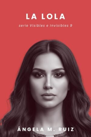 La Lola de Ángela M. Ruiz