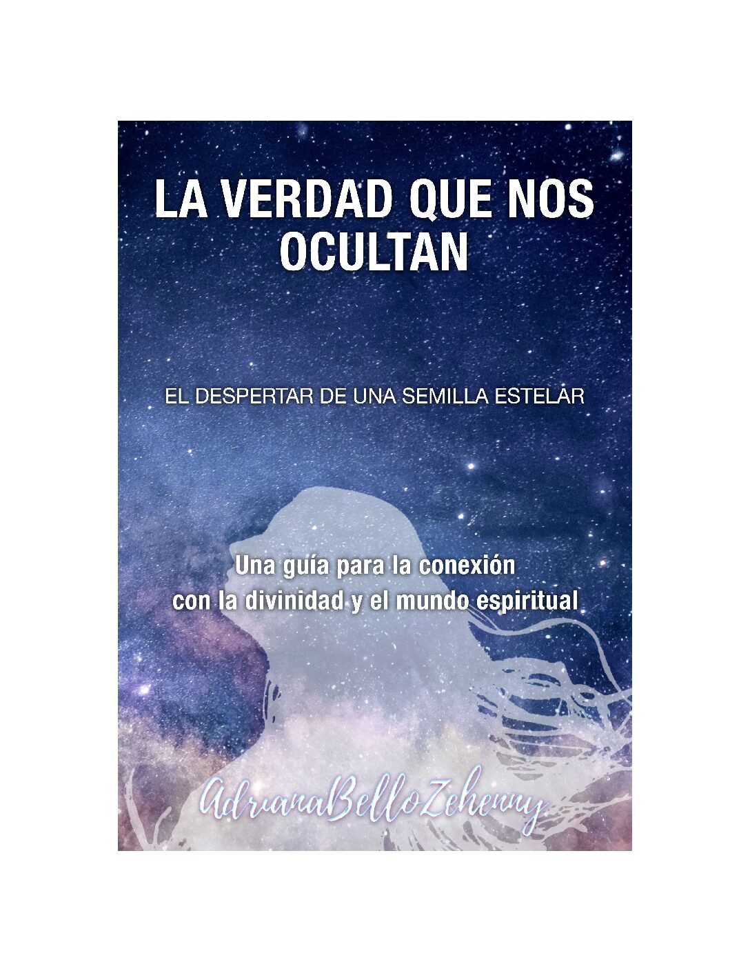 La Verdad que nos Ocultan de Adriana Bello Zehenny