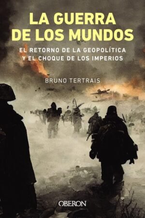 La guerra de los mundos de Bruno Tertrais