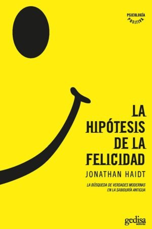 La hipótesis de la felicidad de Jonathan Haidt
