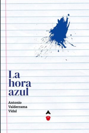 La hora azul de Antonio Valderrama Vidal