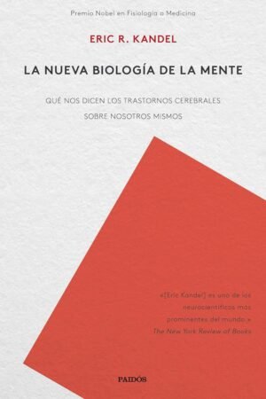 La nueva biología de la mente de Eric R. Kandel