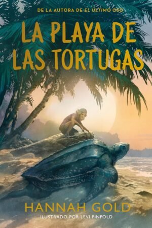 La playa de las tortugas de Hannah Gold