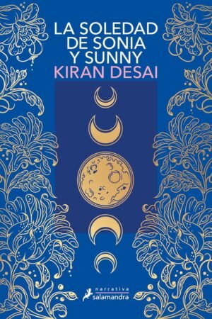La soledad de Sonia y Sunny de Kiran Desai