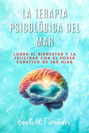La terapia psicológica del mar de Benito M. Fernández