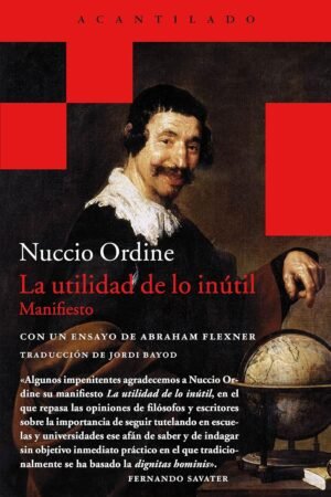 La utilidad de lo inútil de Nuccio Ordine