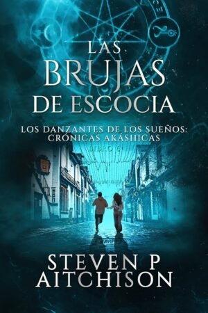 Las Brujas de Escocia de Steve P. Aitchison