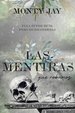 Las mentiras que robamos de Monty Jay