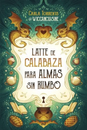 Latte de calabaza para almas sin rumbo de Carla Torrents