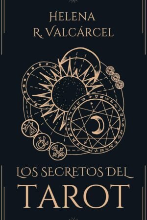 Los Secretos del Tarot de Helena R. Valcárcel