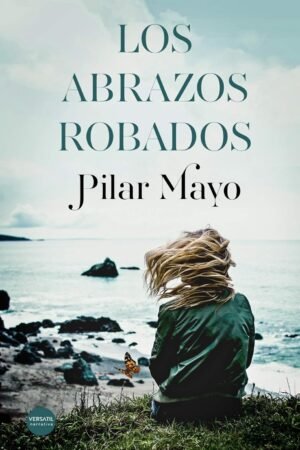 Los abrazos robados de Pilar Mayo