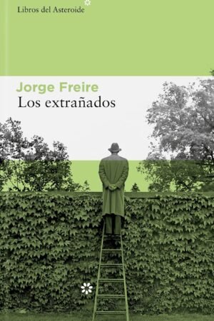 Los extrañados de Jorge Freire