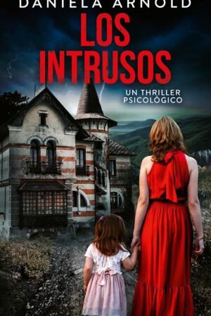 Los intrusos de Daniela Arnold