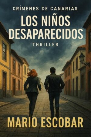 Los niños desaparecidos de Mario Escobar