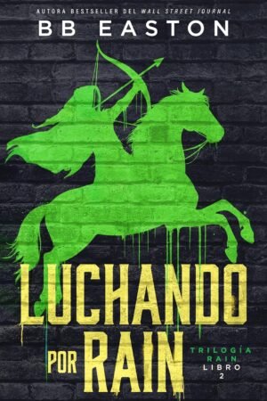 Luchando por Rain de BB Easton