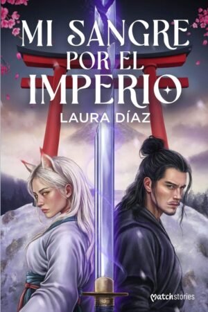 Mi sangre por el Imperio de Laura Daz