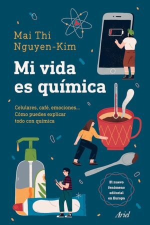 Mi vida es química de Mai Thi Nguyen-Kim