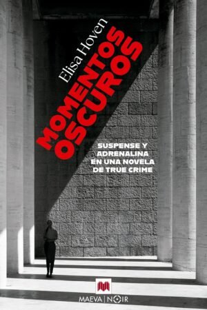 Momentos oscuros de Elisa Hoven