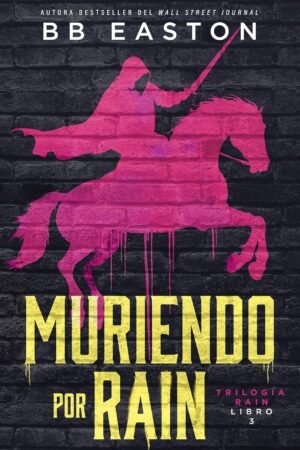 Muriendo por Rain de BB Easton