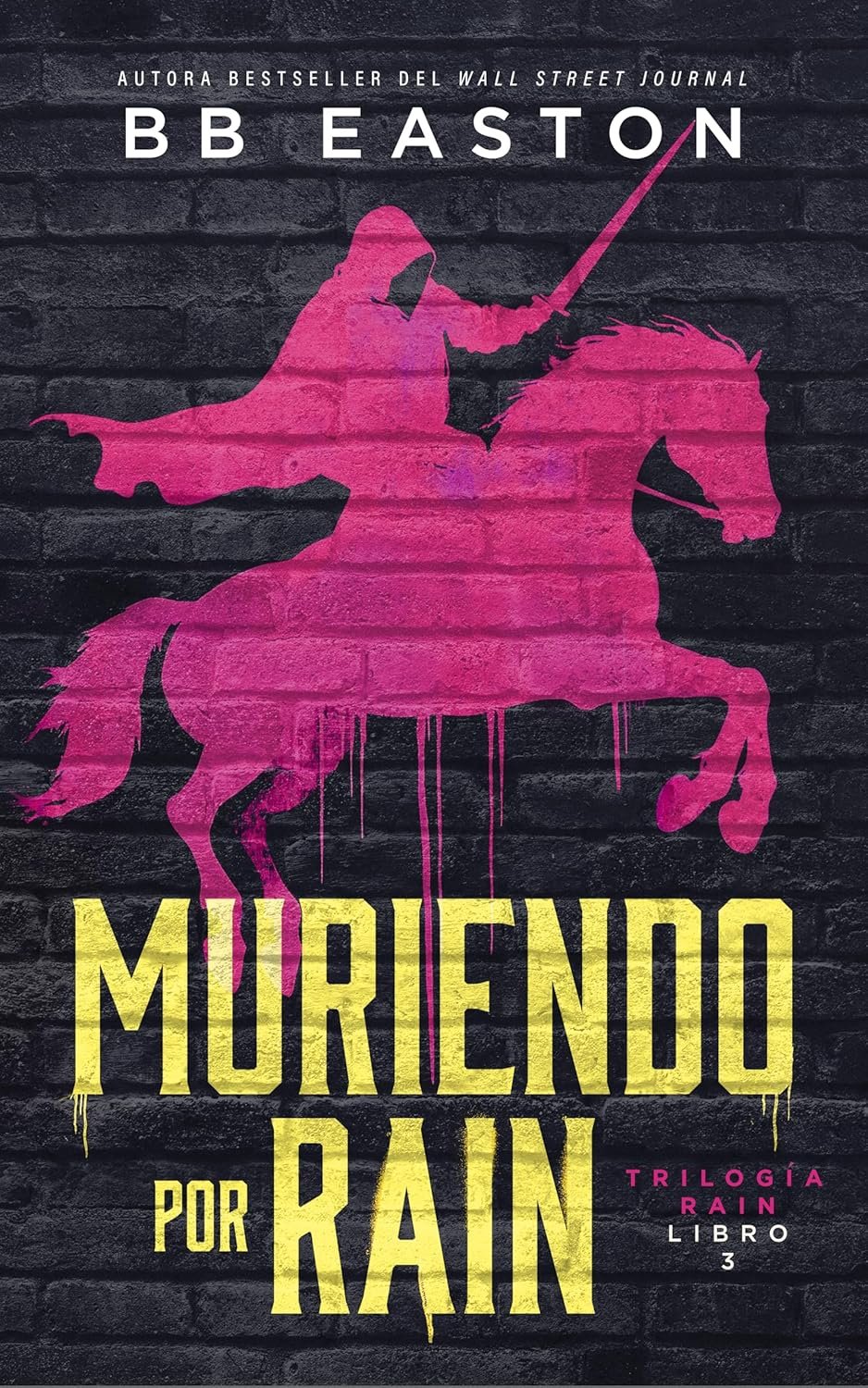 Muriendo por Rain de BB Easton 1 Muriendo por Rain de BB Easton
