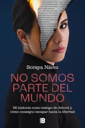 No somos parte del mundo de Soraya Nárez