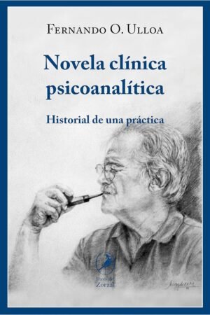 Novela clínica psicoanalítica de Fernando O. Ulloa
