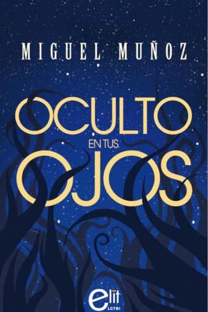 Oculto en tus ojos de Miguel Muñoz