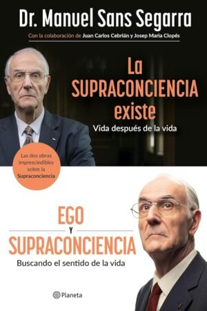 Pack Dr. Sans Segarra: La Supraconciencia existe + Ego y Supraconciencia