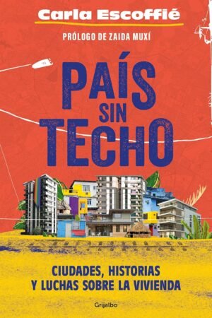 País sin techo de Carla Escoffié