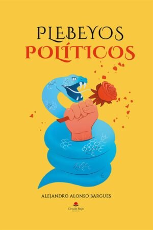 Plebeyos Políticos de Alejandro Alonso Bargues