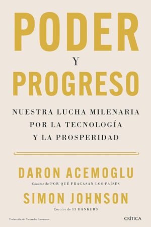 Poder y progreso de Daron Acemoglu