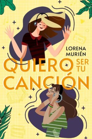 Quiero ser tu canción de Lorena Murien