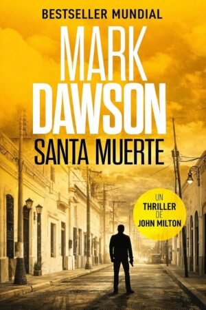 Santa Muerte de Mark Dawson
