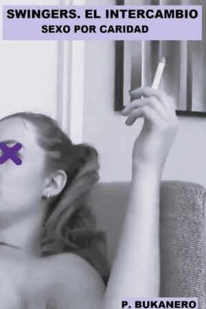 Swingers. El intercambio de P. Bukanero