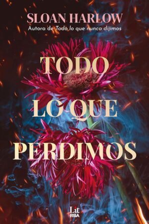 Todo lo que perdimos de Sloan Harlow