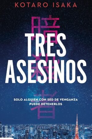 Tres asesinos de Kotaro Isaka