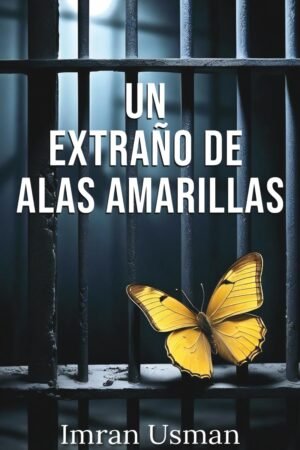 Un Extraño de Alas Amarillas de Imran Usman