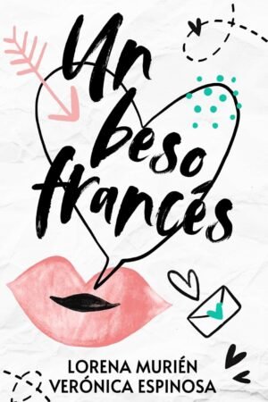Un beso fránces de Verónica Espinosa