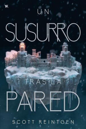 Un susurro tras la pared de Scott Reintgen