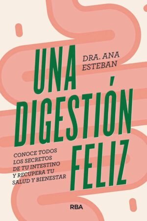 Una digestión feliz de Ana Esteban