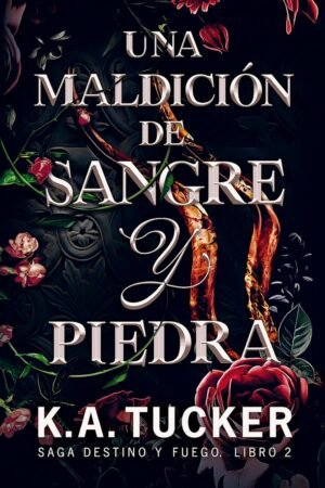 Una maldición de sangre y piedra de K.A. Tucker