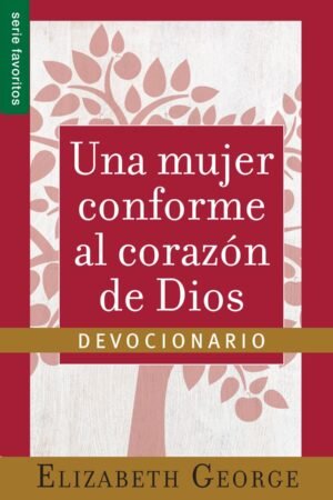 Una mujer conforme al corazón de Jesús de Elizabeth George